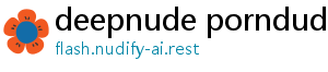 deepnude porndude